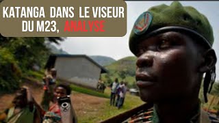 KATANGA DANS LE VISEUR DU M23, ANALYSE