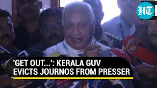 Kerala Guv Arif Mohammad Khan loses cool during media interaction; 'Won't talk, get out'