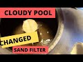 My pool is cloudy: DIY Change Sand In My Pool Filter.