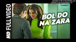 BOL DO NA ZARA Full Video Song _ AZHAR _ Emraan Hashmi_ Nargis Fakhri _ Armaan Malik_ Amaal Mallik_1