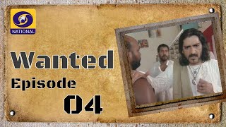 Wanted : Ep #04