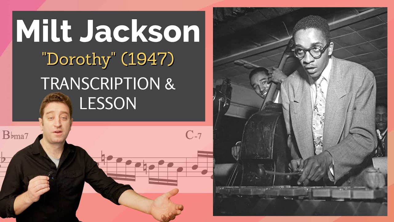How To Really Learn Jazz Improv Milt Jackson S Dorothy