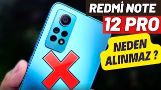 Redmi Note 12 Pro ALMAMAK İÇİN 5 NEDEN ! ASLA ALMAYIN