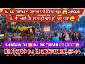 DJ RK Tufan Vs Shagun Dj Competition || Shankar Dj vs Dj RK Tufan Competition || Shakumbhari Yatra