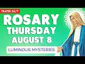 🔴 ROSARY THURSDAY 🙏 Holy Rosary TODAY Luminous Mysteries August 8, 2024