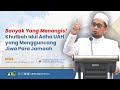 Renungan Mendalam Idul Adha - Ustadz Adi Hidayat