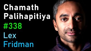 Chamath Palihapitiya: Money, Success, Startups, Energy, Poker & Happiness | Lex Fridman Podcast #338