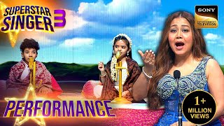 Superstar Singer S3 | 'Chithi Aayi Hai' पर Pihu - Avirbhav को सुनकर सब हुए Emotional | Performance