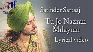 Tu jo nazran milayian :- Satinder Sartaaj |Lyrical video|half version | unreleased