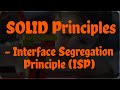 SOLID Principles - Interface Segregation Principle, ISP