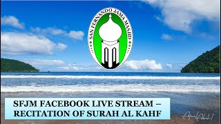 SFJM Live Recitation of Surah al Kahf, Tafsir, Dhikr Session and Du'a 230125