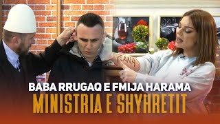 Ministria e Shyhretit - Episodi 82 (Baba RRUGAQ e fmija HARAMA)