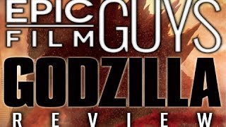 Godzilla 2014 Review - Epic Film Guys