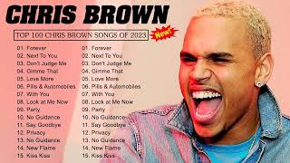 BEST OF CHRIS BROWN || BEST SONGS 2023 FULL ALBUM