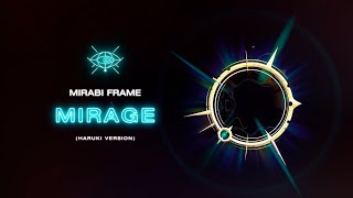 Mirabi Frame - Mirage (Haruki Version) / ミラビフレーム「ミラージュ」(Haruki version) MV