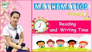 Mathematics Primary 3: Reading and Writing Time