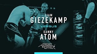 Aftershock 28: Liam Giezekamp versus Danny Atom