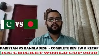 Pakistan vs Bangladesh (COMPLETE RECAP & REVIEW) Cricket World Cup 2019 Match 43 ~ 05-07-2019