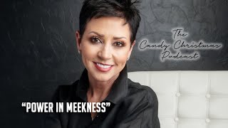 Pastor Candy Christmas | Power In Meekness | March 21, 2023