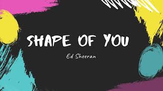 Shape Of You - Ed Sheeran.  Traducida en Español