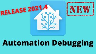 Home Assistant Automation Debugging 2021.4 demo under 5 minutes