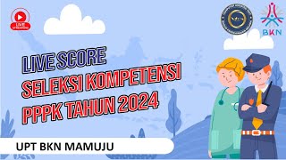 SELEKSI KOMPETENSI CPPPK 2024 / SESI 2 / 05-12-2024 - TILOK : UPT BKN MAMUJU