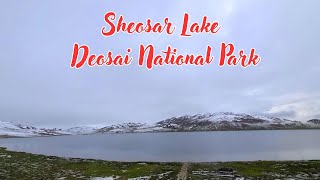 Sheosar Lake: One of the most iconic attractions within Deosai National Park