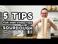 5 Tips for High Hydration Sourdough