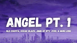 FAST X | Angel Pt. 1 (Lyrics Vidio) - NLE Choppa, Kodak Black, Jimin of BTS, JVKE, & Muni Long