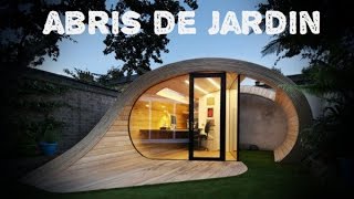 Idées d'abris de jardin originaux