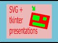 Tkinter SVG presentations