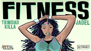 Jadel x Trinidad Killa - Fitness (Her Mudda Riddim) | Soca 2025