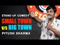 Small Towns in India | Stand Up Comedy by Piyush Sharma