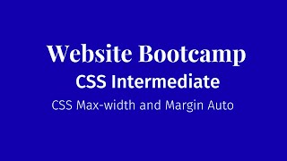 CSS Intermediate - [3.4] Max Width and Margin Auto