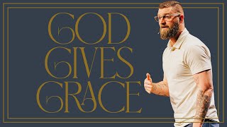 God Gives Grace | Dr. Nate Millican | Graceland.Church