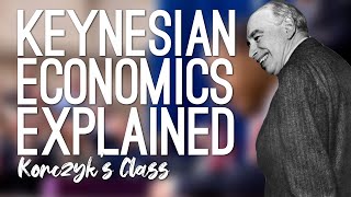 Keynesian Economics Concepts Explained with No Math!