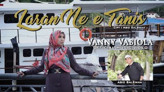 VANNY VABIOLA - LARAN NE'E TANIS (OFFICIAL MUSIC VIDEO)