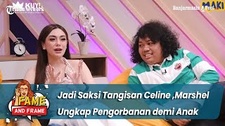 Jadi Saksi Tangisan Celine Evangelista, Marshel Ungkap Pengorbanan demi Anak - Fame \u0026 Frame