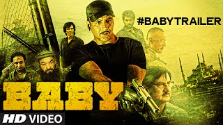 BABY Official Trailer | Akshay Kumar | Taapsee Pannu | Anupam Kher & Rana Daggubati