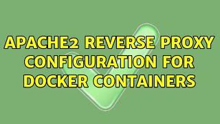 Apache2 Reverse Proxy configuration for Docker Containers
