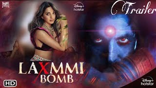 Laxmi Bomb Movie Trailer | Akshay Kumar, Kiara Advani | Laxmi Bomb Teaser | Disney plus - Hotstar |
