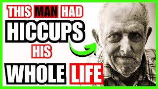 🚨The Man who Had HICCUPS for 68 YEARS: Infinite HICCUP Attack (Medical Oddities)