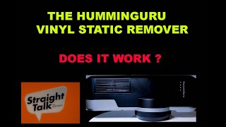 HUMMINGURU VINYL STATIC REMOVAL  DOES IT REALLY WORK