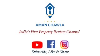 Team Aman Chawla | India’s First Property Review Channel