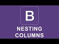 Bootstrap 4 Tutorial 7 - Nesting Columns