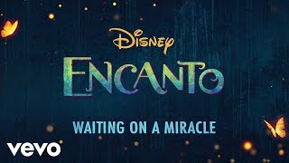 Stephanie Beatriz - Waiting On A Miracle (From "Encanto"/Lyric Video)