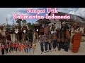 Bermulanya Acara Festival Rimba Sungai Utik Kalimantan Indonesia #teamabunbilun #fyp