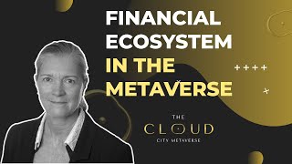 Exploring a Seamless Financial Ecosystem in the Metaverse | Anita Kalergis | KryptoGranny