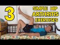 HIP ARTHRITIS - 3 Easy Exercises to Aid Recovery  #hiparthritis #osteoarthritis