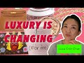 LUXURY IS CHANGING (at least for me) | Luxe Chit Chat | Kat L